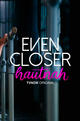 Even Closer - Hautnah